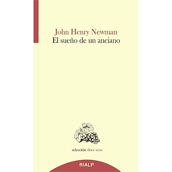 El sueño de un anciano / Doce uvas, Cardenal John Henry Newman