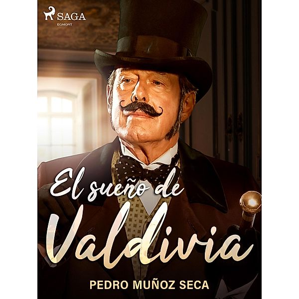 El sueño de Valdivia, Pedro Muñoz Seca