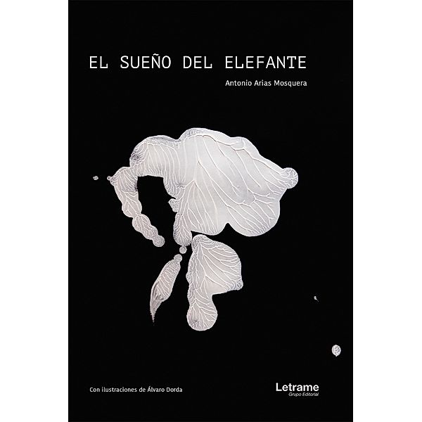 El sueño del elefante, Antonio Arias Mosquera