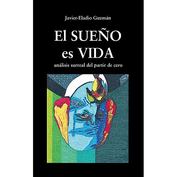 El Sueño es Vida, Javier-Eladio Guzmán