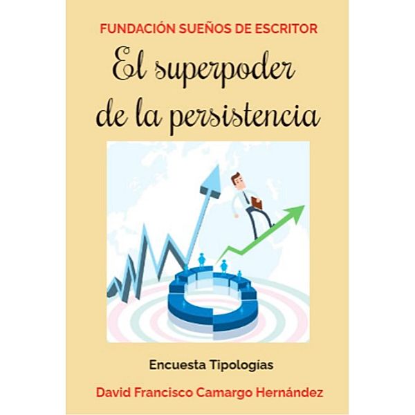 El superpoder de la persisitencia, David Francisco Camargo Hernández