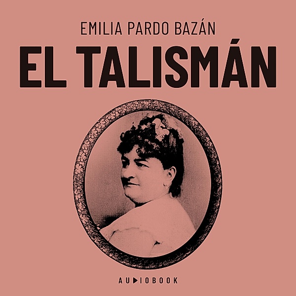 El talismán, Emilia Pardo Bazan