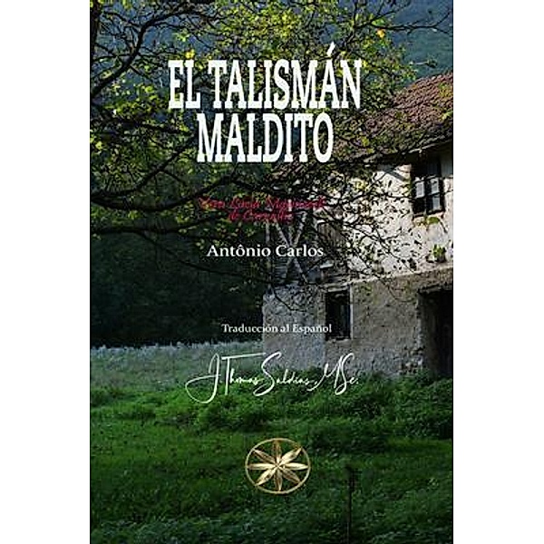 El Talismán Maldito, Vera Lúcia Marinzeck de Carvalho, Por El Espíritu António Carlos