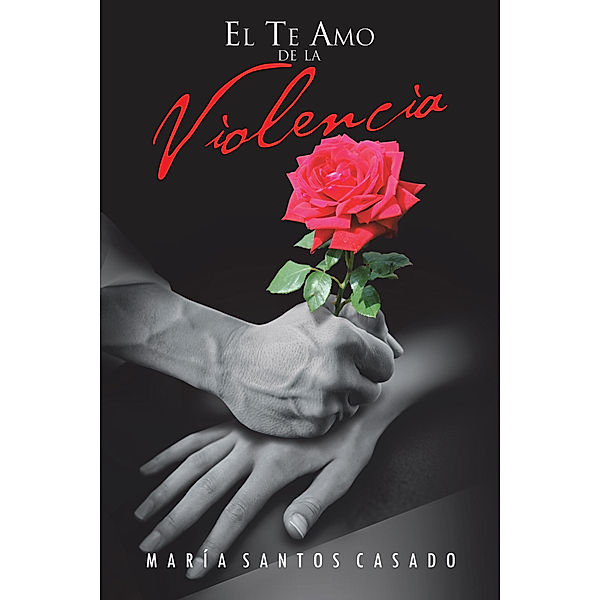El Te Amo De La Violencia, María Santos Casado