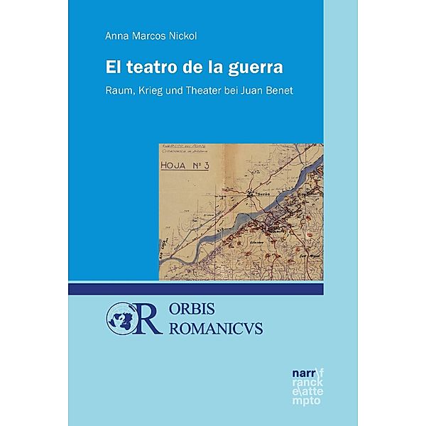 El teatro de la guerra / Orbis Romanicus Bd.4, Anna Marcos Nickol