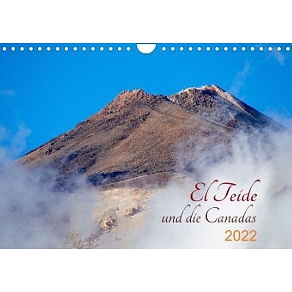 El Teide und die Canadas (Wandkalender 2022 DIN A4 quer), ape21