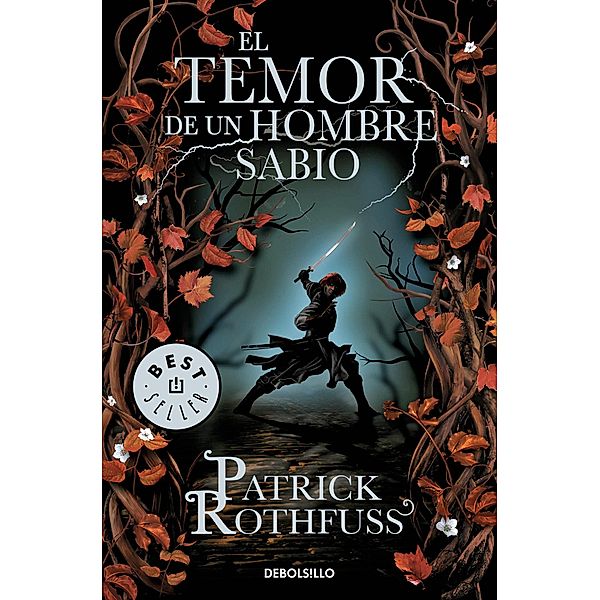 El Temor de Un Hombre Sabio / The Wise Man's Fear, Patrick Rothfuss