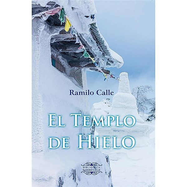 El Templo de Hielo, Ramiro Calle