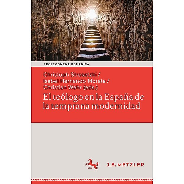 El teólogo en la España de la temprana modernidad / Prolegomena Romanica. Beiträge zu den romanischen Kulturen und Literaturen