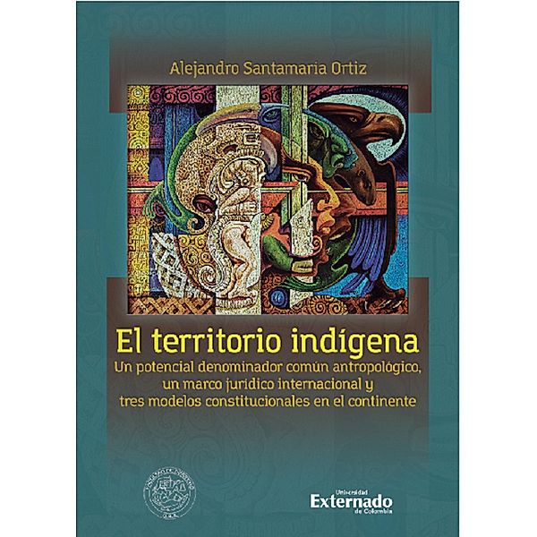 El territorio indígena, Alejandro Santamaría Ortiz