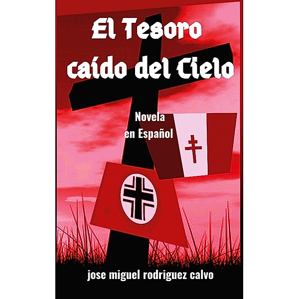 El Tesoro Caido del Cielo, Jose Miguel Rodriguez Calvo