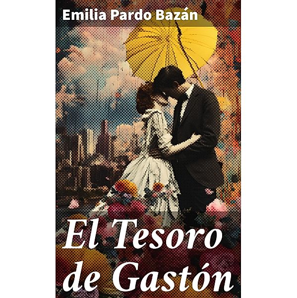El Tesoro de Gastón, Emilia Pardo Bazán