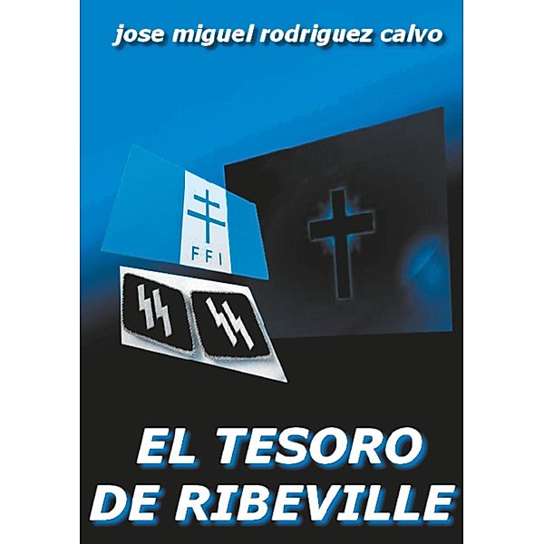 El tesoro de Ribeville, Jose Miguel Rodriguez Calvo