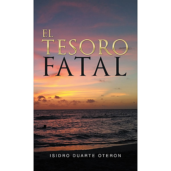 El Tesoro Fatal, Isidro Duarte Oteron