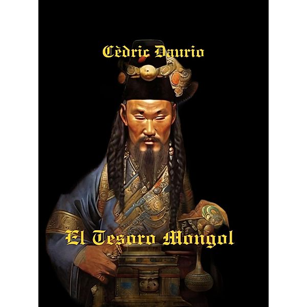 El Tesoro Mongol, Cèdric Daurio
