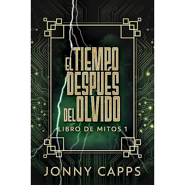 El Tiempo Después del Olvido / Libro de Mitos Bd.1, Jonny Capps