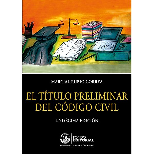 El título preliminar del Código Civil, Marcial Rubio Correa