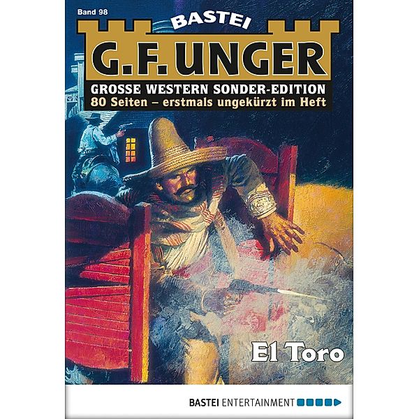 El Toro / G. F. Unger Sonder-Edition Bd.98, G. F. Unger