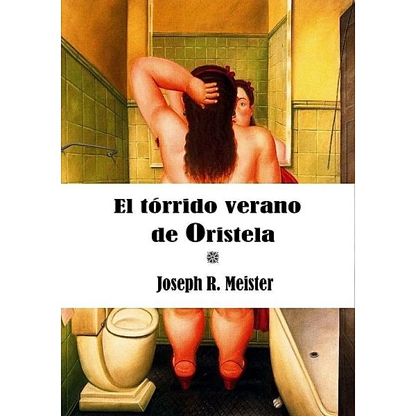 El torrido verano de Oristela / Karibdis, Joseph R. Meister