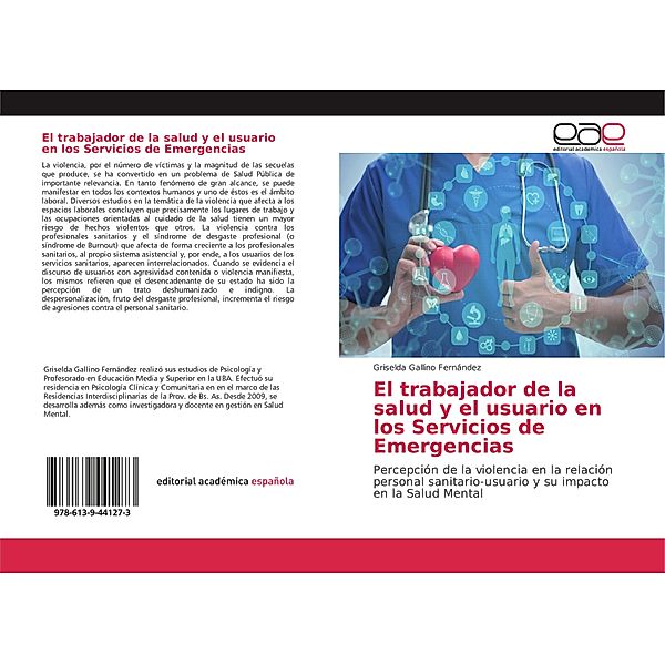 El trabajador de la salud y el usuario en los Servicios de Emergencias, Griselda Gallino Fernández