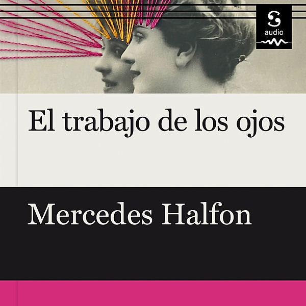 El trabajo de los ojos, Mercedes Halfon