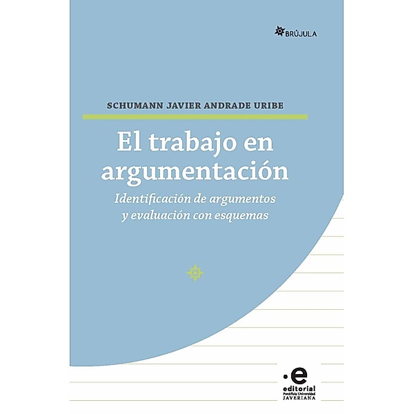El trabajo en argumentación, Schumann Javier Andrade Uribe