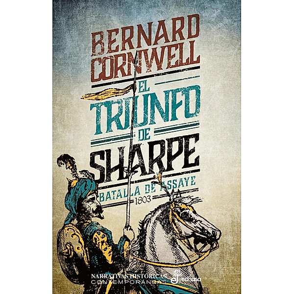 El triunfo de Sharpe / Serie Richard Sharpe, Bernard Cornwell