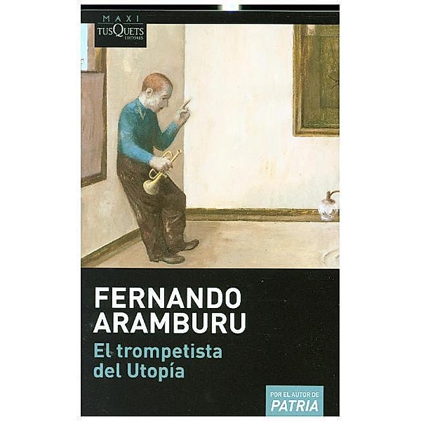 El trompetista del Utopía, Fernando Aramburu