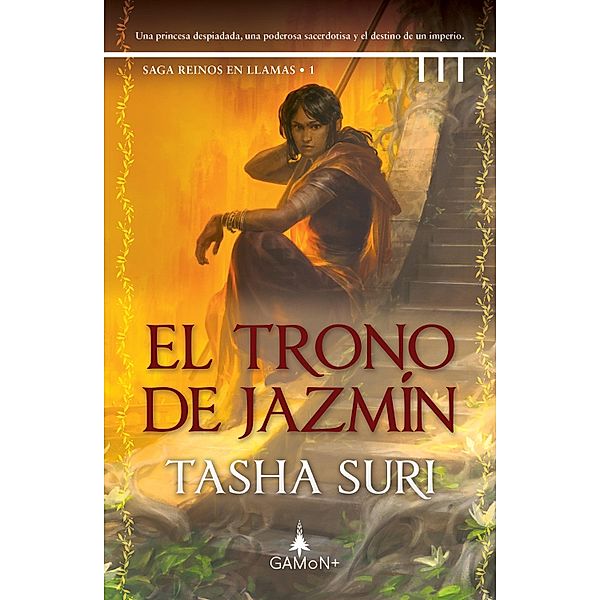 El trono de jazmín / Reinos en llamas Bd.1, Tasha Suri