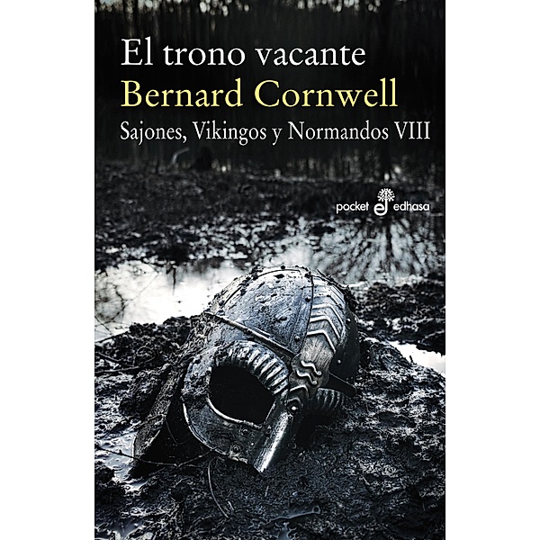 El trono vacante / Sajones, Vikingos y Normandos - El último Reino Bd.8, Bernard Cornwell