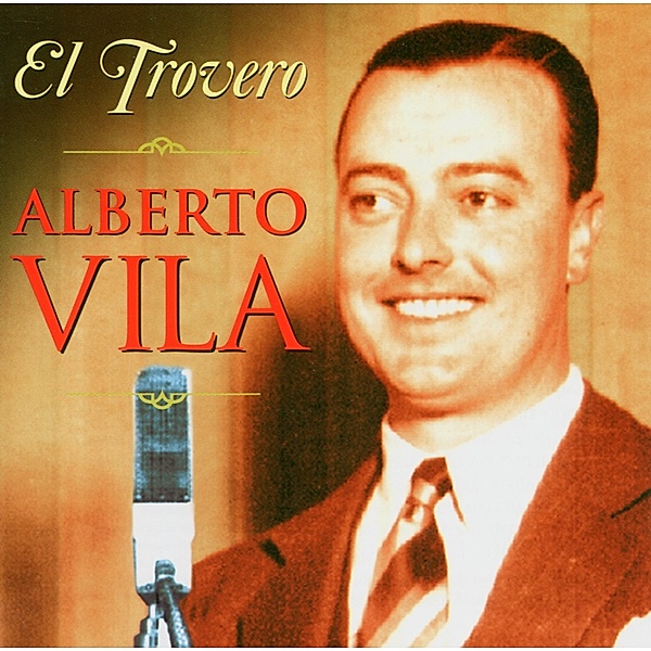 El Trovero, Alberto Vila