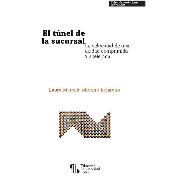 El túnel de la sucursal / Revelaciones Bd.3, Laura Marcela Moreno Bejarano