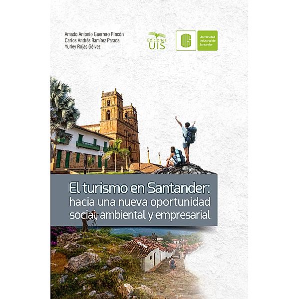 El turismo en Santander, Amado Guerrero, Carlos Ramírez, Yurley Rojas