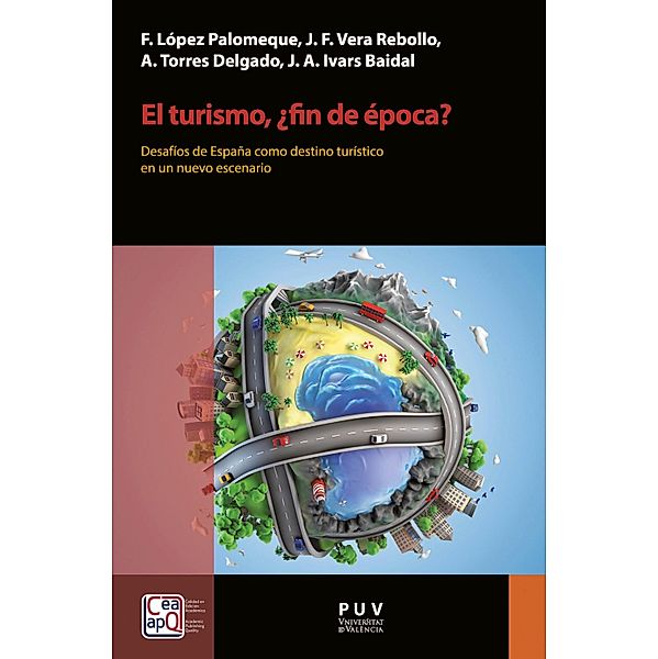 El turismo, ¿fin de época? / Desarrollo Territorial Bd.24, Anna Torres Delgado, Francisco López Palomeque, José Fdo. Vera Rebollo, Josep A. Ivars Baidal