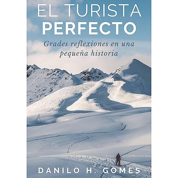 El Turista Perfecto, Danilo H. Gomes
