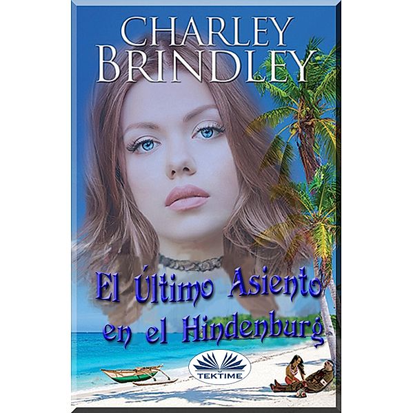 El Último Asiento En El Hindenburg, Charley Brindley