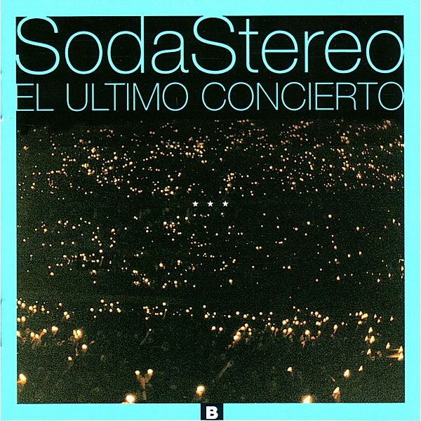 El Ultimo Concierto B, Soda Stereo
