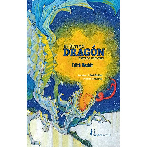 El último dragón y otros cuentos / Nórdica Infantil, Edith Nesbit