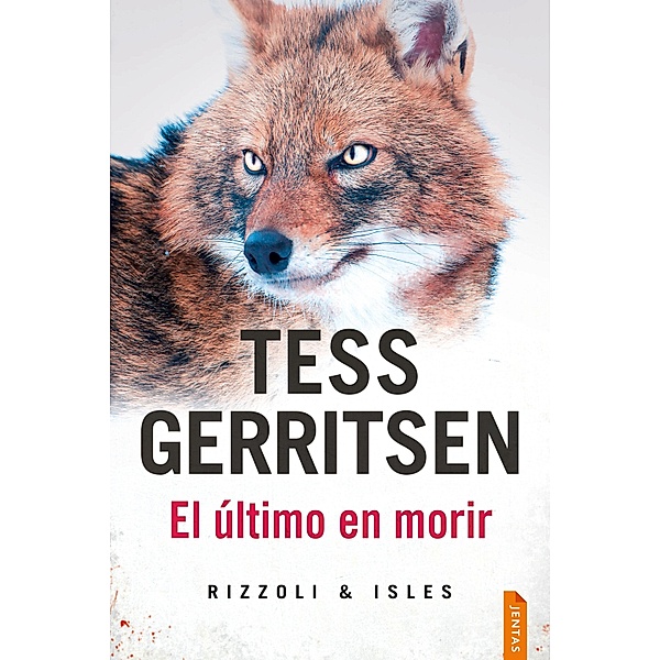 El u´ltimo en morir / Rizzoli & Isles Bd.10, Tess Gerritsen