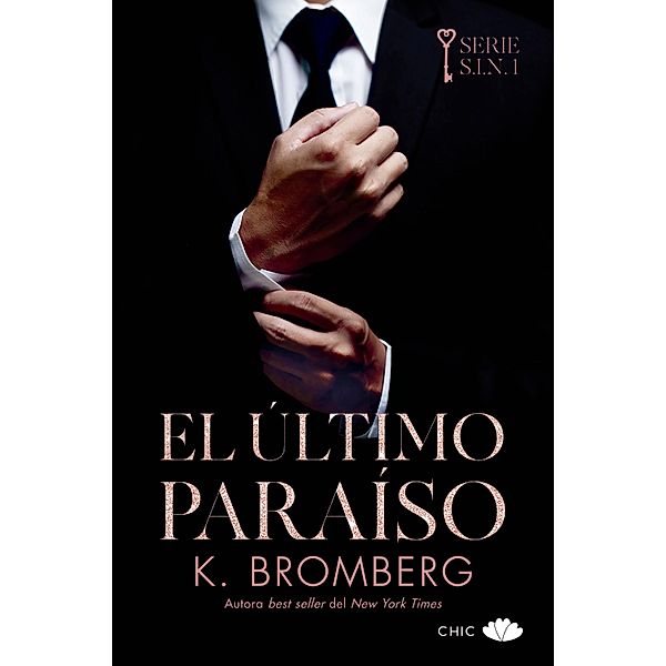 El último paraíso / S.I.N. Bd.1, K. Bromberg