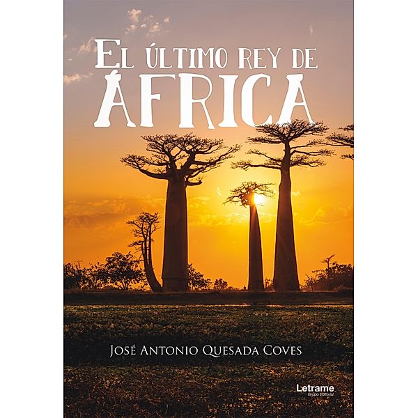 El último rey de África, José Antonio Quesada Coves