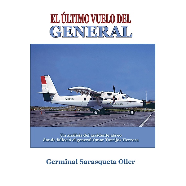 El último vuelo del general, Germinal Sarasqueta Oller