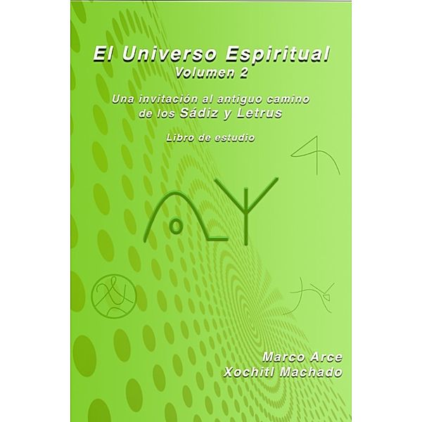 El Universo Espiritual Volumen 2, Marco Arce, Xochitl Machado