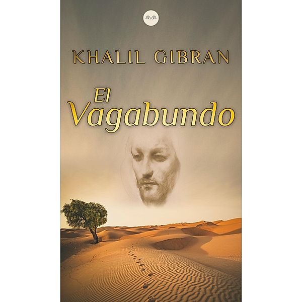 El Vagabundo, Khalil Gibran