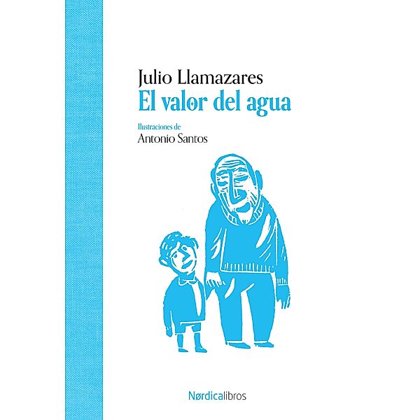 El valor del agua / Ilustrados, Julio Alonso Llamazares