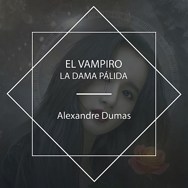 El Vampiro, Alexandre Dumas