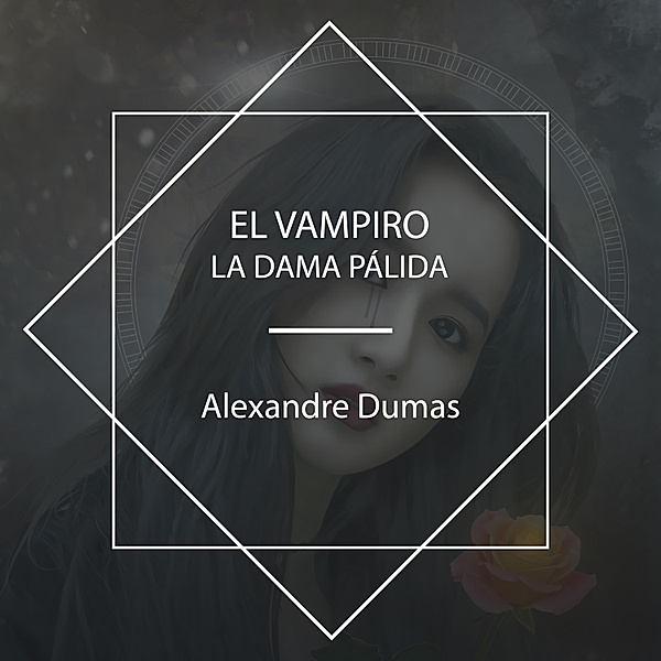 El Vampiro, Alexandre Dumas