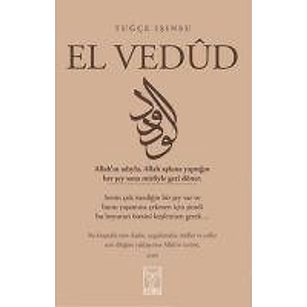 El Vedüd, Tugce Isinsu