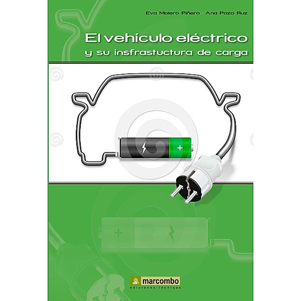 El vehículo eléctrico y su infraestructura de carga, Ana Pozo Ruz, Eva Molero Piñeiro