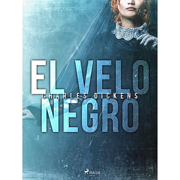 El velo negro / World Classics, Charles Dickens